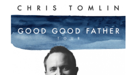 Chris Tomlin Good Good Father Tour Begins On October 13